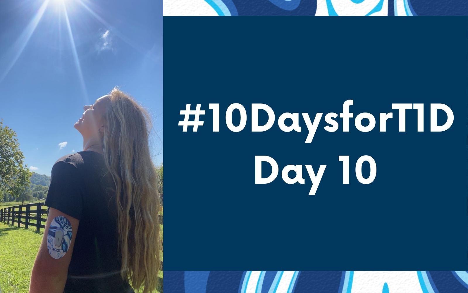 #10DaysforT1D Challenge Day 10