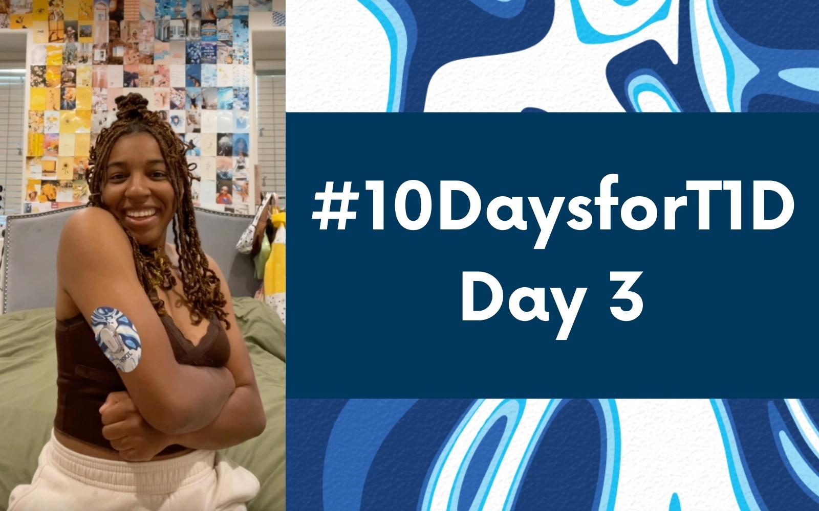 #10DaysforT1D Challenge Day 3