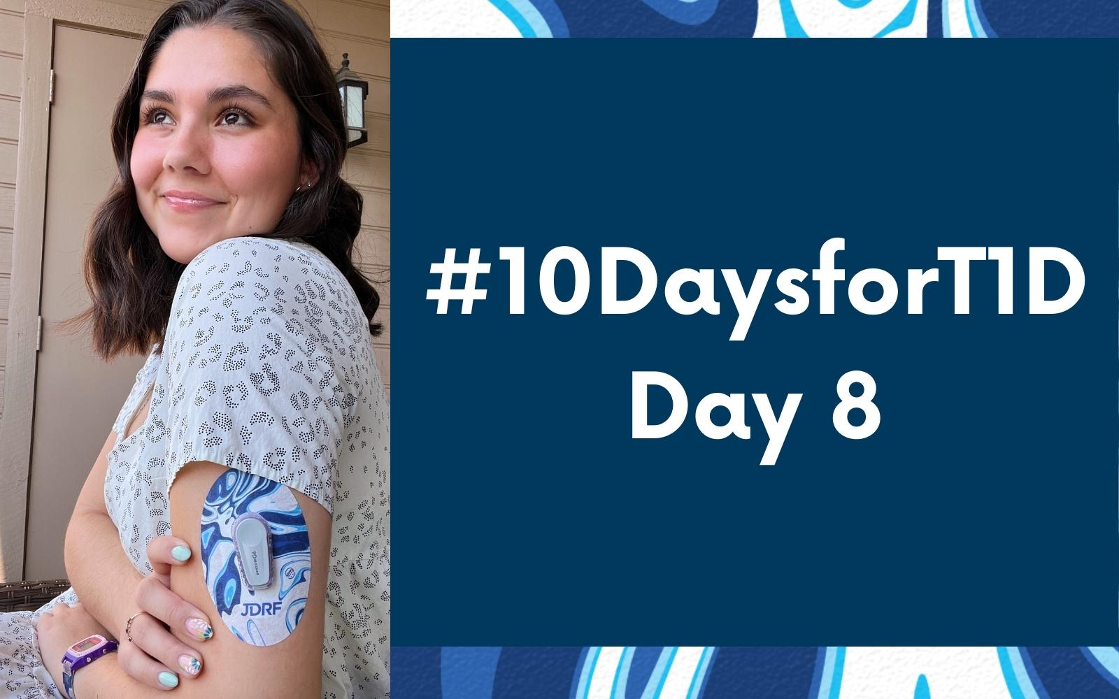 #10DaysforT1D Challenge Day 8