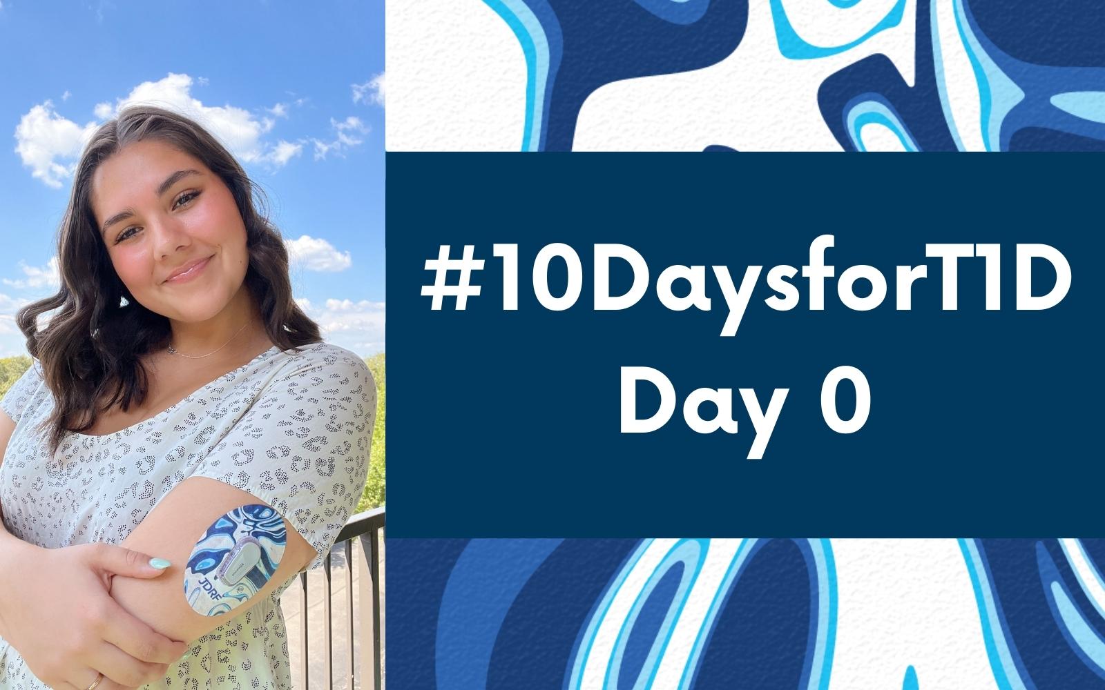 #10DaysforT1D Challenge Day 0