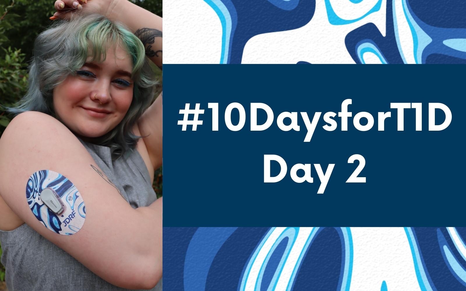 Day 2 - #10DaysforT1D Challenge