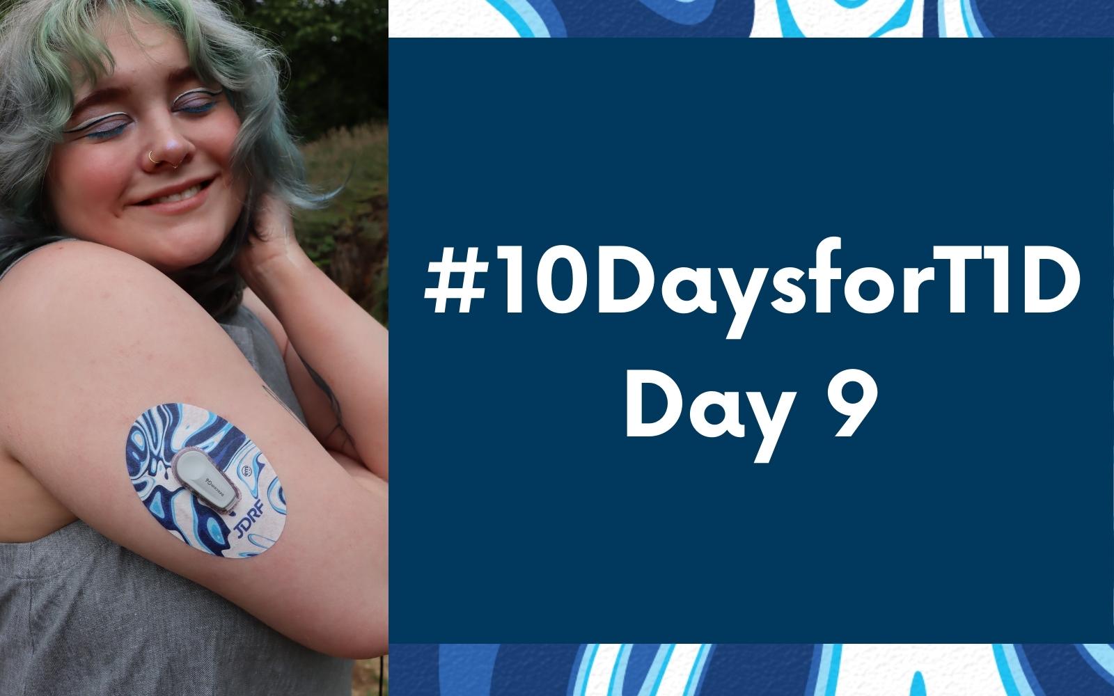 #10DaysforT1D Challenge Day 9
